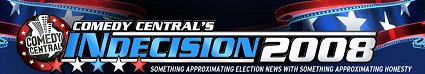 Indecision 2008 Comedy Central