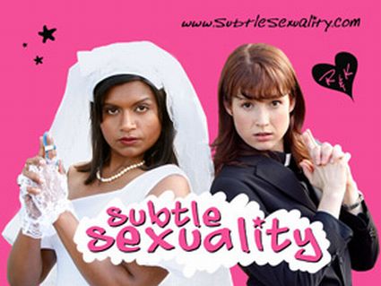 Kelly and Erin, also known as Subtle Sexuality Kelly and Erin, also known as Subtle Sexuality